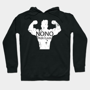 No pain no gain T-shirt Hoodie